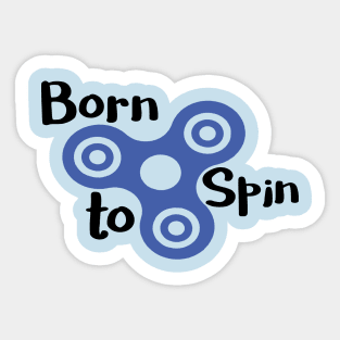 Born to Spin Awesome Fidget Spinner Sticker